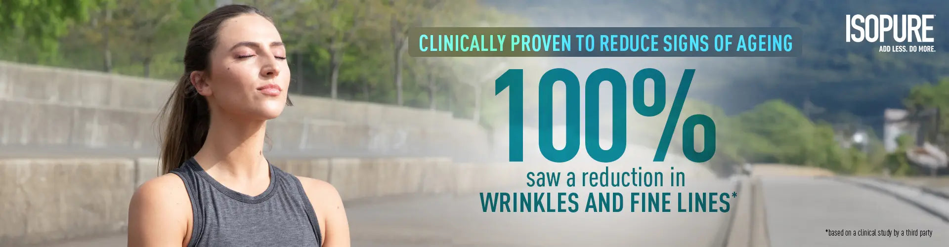 Isopure Clinically Proven to reduce signs of Ageing Isopure Clinically Proven to reduce signs of Ageing